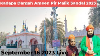 Kadapa Dargah Ameer Pir Malik Sandal  September 16 2023  Sajjade Pir Arifulla Hussainy Saheb [upl. by Vincenty]