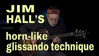 Jim Halls Glissando Technique  Jazz Guitar Lesson [upl. by Ilwain656]