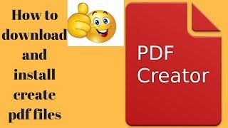 How to download and install pdf creator create pdf files [upl. by Arman]