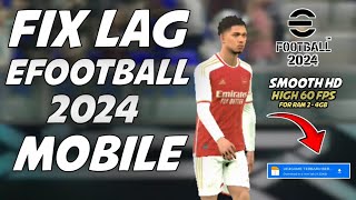 TERBARU ❗CARA MENGATASI LAG EFOOTBALL 2024 MOBILE  FIX LAG HIGH 60FPS FOR RAM 2  4GB ALL DEVICE [upl. by Ahsiuqal669]