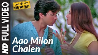 Full VideoAao Milo ChalenJab We MetShahid Kapoor Kareena KapoorPritam Shaan Ustad Sultan Khan [upl. by Ranice]