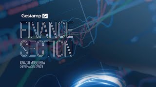 Finance Section  Gestamp Capital Markets Day 2023 [upl. by Nyleuqcaj]