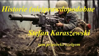 Stefan Karaszewski  Historie nieprawdopodobne [upl. by Irovi423]