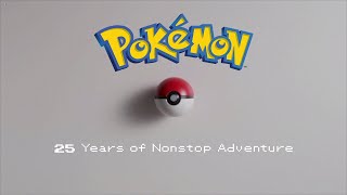 【Official】Pokémon 25 Years of Nonstop Adventure [upl. by Nesral]