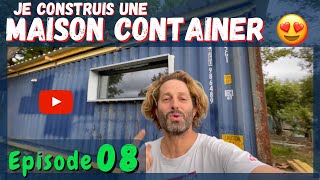 Je construis ma MAISON CONTAINER  Ép 08 🤗 [upl. by Poore]