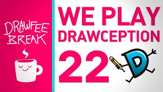 We Play Drawception 22  DRAWFEE BREAK [upl. by Haynes]