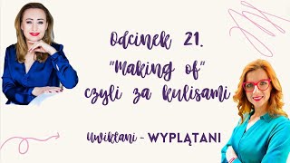 UwikłaniWyplątani 21 quotMaking ofquot czyli za kulisami  Justyna Kopczyńska amp Joanna Skrok [upl. by Epoillac]