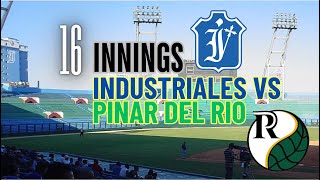 Innings 15 y 16 Industriales y Pinar del Rio [upl. by Hock]