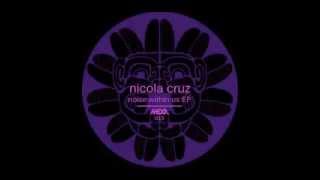 Nicola Cruz  La Llorona Original Mix [upl. by Anillehs]