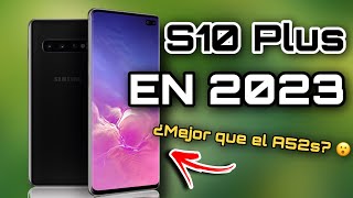 Galaxy S10 Plus en 2023  ¿AÚN MERECE LA PENA 🤔 [upl. by Llennehc457]