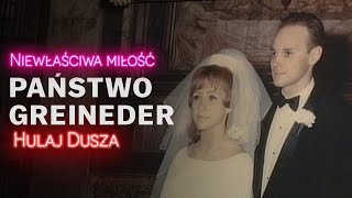 Niewłaściwa Miłość  Małżeństwo Greinder  podwójne życie  HULAJ DUSZA HISTORIE KRYMINALNE [upl. by Ailana]