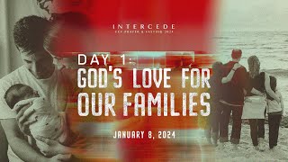 Gods Love For Our Families  Intercede 2024 Day 1 [upl. by Zavras]