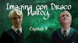 Aparentemente Enamorados Cap9  Imagina con Draco Malfoy [upl. by Politi]