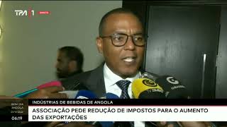 Indústrias de bebidas de Angola  Associação pede redução de impostos para melhorar exportações [upl. by Nolram]