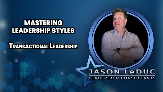 Transactional Leadership  Mastering Leadership Styles [upl. by Nrevel]