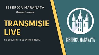 TRANSMISIE LIVE • 18082024 • Biserica Maranata Ozerne [upl. by Akemet]