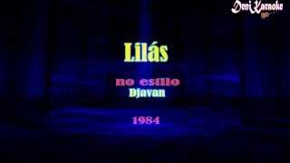 Djavan  Lilás KARAOKE [upl. by Absa]