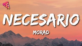 Morad  Necesario Letra [upl. by Ahsaercal]