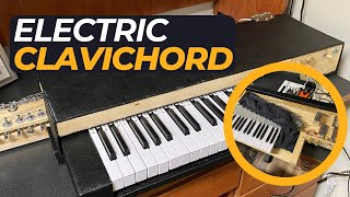 Building an Electric Clavichord [upl. by Novick]