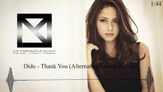 Dido  Thank You Alternative Kasual Remix No Copyright Music [upl. by Ainak]