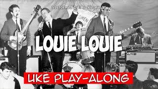 Louie Louie  G ukulele playalong [upl. by Otrebireh950]