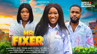 MR FIXER  CHINENYE NNEBE NY ADDAE PRECIOUS AKAEZE RUTH WEALTH latest 2024 nigerian movies [upl. by Diva]