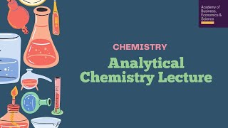 Analytical Chemistry Lecture Chemistry IGCSE O level GCSE A level [upl. by Shumway]