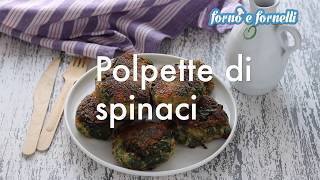 Polpette di spinaci  Forno e fornelli [upl. by Anauqat]