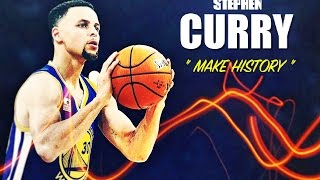 Stephen Curry  Make History ᴴᴰ [upl. by Helban]