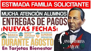 💸 ES OFICIAL 🔔 DURANTE AGOSTO entrega de PAGOS💥 Padres de Familia Becas Benito Juárez NUEVAS FECHAS [upl. by Ivanah]