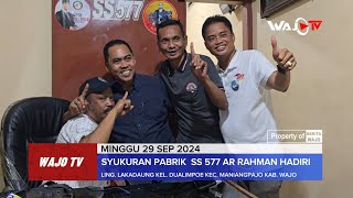 Syukuran Pabrik SS 577 AR RAHMAN Hadiri di Maniangpajo [upl. by Bilat]