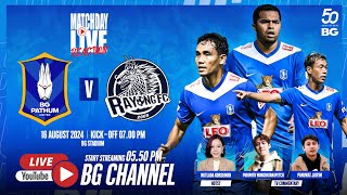 MATCHDAY LIVE REACTION  BG PATHUM UNITED vs RAYONG FC  THAI LEAGUE 1 202425 MW02 [upl. by Assillim553]