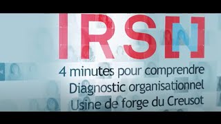 4 minutes pour comprendre  Diagnostic organisationnel de l’usine de forge du Creusot [upl. by Nisior]