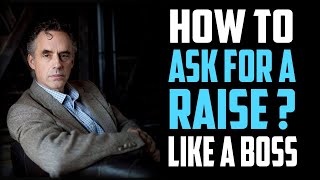 How to ask for a raise at work Psychologist Explains  Jordan Peterson [upl. by Ainoloppa]