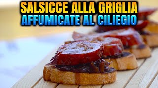 Salsicce alla Griglia Affumicate al ciliegio  La ricetta definitiva  Grigliare Duro [upl. by Rehctaht]