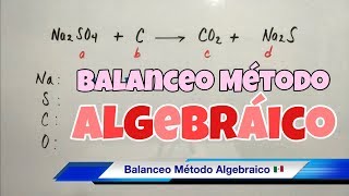 Balanceo por Método ALGEBRAICO paso a paso [upl. by Jasisa]