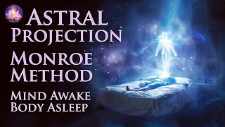 Astral Projection Guided Meditation ✨Monroe Method Mind Awake Body Asleep OBE Schumann Resonance [upl. by Eisenstark827]