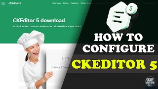 How To Setup Ckeditor 5 On Your Website  CKEditor Quick Start Guide [upl. by Deraj]