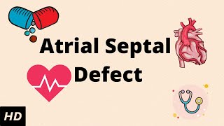 ATRIAL SEPTAL DEFECT ASD Causes Signs and Symptoms Diagnosis and Treatment [upl. by Dela]