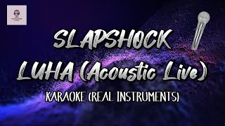 Slapshock – Luha  Acoustic Live Instrumentals and Lyrics Karaoke [upl. by Wendelin54]