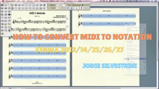 How to Convert MIDI to Notation with Finale 201214  Jorge Silvestrini [upl. by Caren]