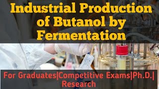 Industrial Microbiology3Butanol amp Acetone ProductionBiofuelRohitManeScientistracademy [upl. by Earehs]