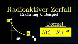 Radioaktiver Zerfall  Berechnungen Exponentialfunktion Halbwertszeit Zerfallsgesetz Physik [upl. by Nolly]