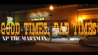 Body Bag Ben amp XP the Marxman  Good Times Bad Times Official Video [upl. by Miner206]