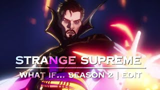 Strange Supreme  Memory Reboot  What if season 2  Edit [upl. by Esile248]