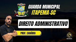 GUARDA MUNICIPAL DE ITAPEMA  DIREITO ADMINISTRATIVO [upl. by Teufert]