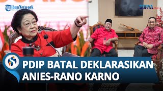 Tak Disebut PDIP Batal Deklarasikan AniesRano Karno Maju Pilgub Jakarta 2024 [upl. by Castro1]