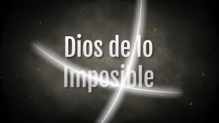 Dios de lo Imposible  letra Marcos B  David R Christine D [upl. by Alexandr895]