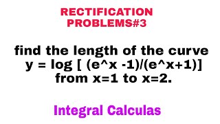 LENGTH OF CURVES  RECTIFICATION  PROBLEM 3 [upl. by Merchant]