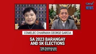 COMELEC Chairman George Garcia sa 2023 Barangay and SK Elections  The Mangahas Interviews [upl. by Jen]